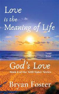 Bokomslag for "Love is the Meaning of Life"