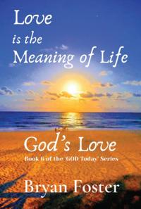 Love is the Meaning of Life