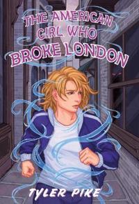 Bokomslag för "The American Girl Who Broke London"