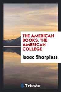 Bokomslag för "The American Books. the American College"