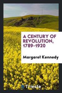 A century of revolution, 1789-1920