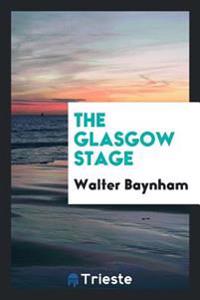 Bokomslag för "The Glasgow Stage"
