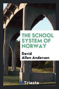 Bokomslag för "The School System of Norway"