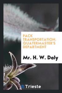 Pack Transportation. Quatermaster's Department