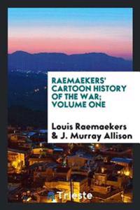 Raemaekers' Cartoon History of the War; Volume One