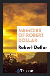 Bokomslag för "Memoirs of Robert Dollar"