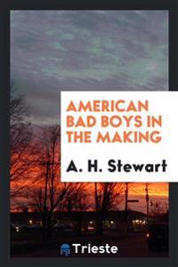 Bokomslag for "American Bad Boys in the Making"