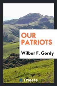 Our Patriots