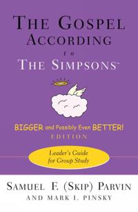 The Gospel according to The Simpsons, Bigger and Possibly Even Better! Edition