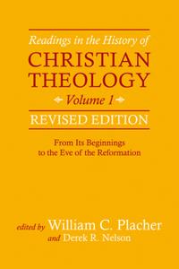 Readings in the History of Christian Theology, Volume 1, Revised Edition