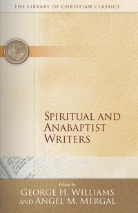 Spiritual and Anabaptist Writers