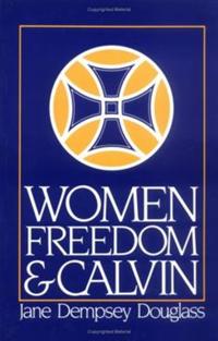 Women, Freedom, and Calvin