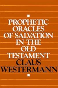 Prophetic Oracles of Salvation in the Old Testament