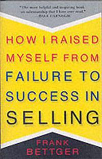 Bokomslag for "How I Raised Myself from Failure to Success in Selling"