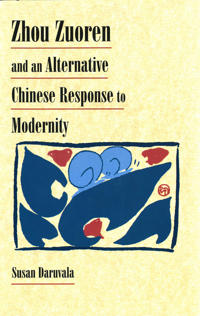 Zhou Zuoren and an Alternative Chinese Response to Modernity