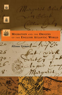 Migration and the Origins of the English Atlantic World