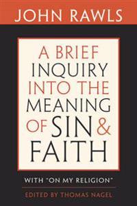 Brief Inquiry into the Meaning of Sin and Faith