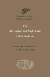 The Old English and Anglo-Latin Riddle Tradition