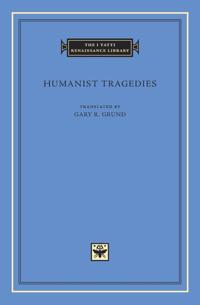Humanist Tragedies