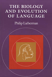The Biology and Evolution of Language