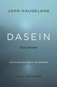 Dasein Disclosed