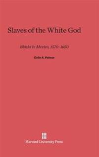 Slaves of the White God