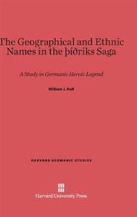 The Geographical and Ethnic Names in the Thithriks Saga