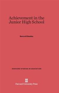 Achievement in the Junior High School