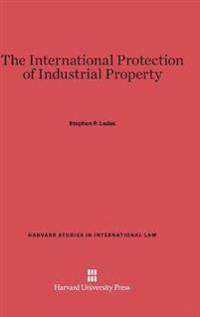 The International Protection of Industrial Property
