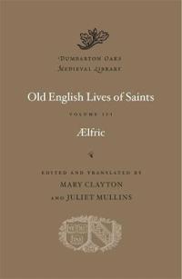 Old English Lives of Saints