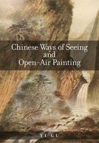 Bokomslag för "Chinese Ways of Seeing and Open-Air Painting"