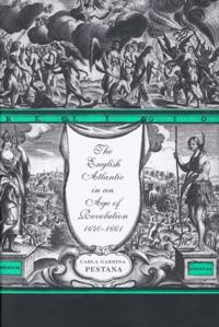 English Atlantic in an Age of Revolution, 1640-1661
