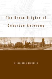 Urban Origins of Suburban Autonomy