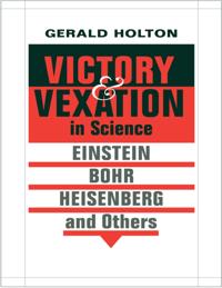 Victory and Vexation in Science