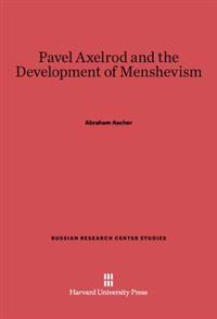 Pavel Axelrod and the Development of Menshevism