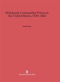 Wholesale Commodity Prices in the United States, 1700-1861