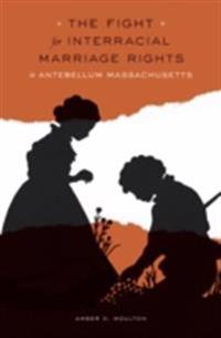 Fight for Interracial Marriage Rights in Antebellum Massachusetts