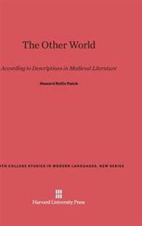 The Other World According to Descriptions in Medieval Literature