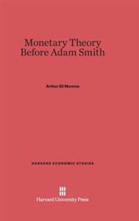 Monetary Theory Before Adam Smith