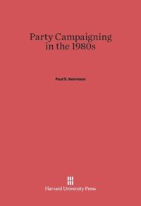 Party Campaigning in the 1980s