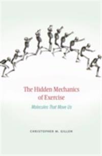Hidden Mechanics of Exercise
