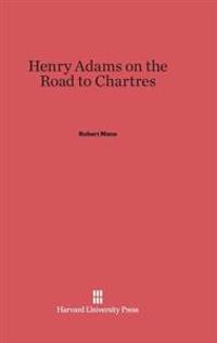 Henry Adams on the Road to Chartres
