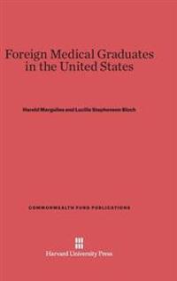 Foreign Medical Graduates in the United States