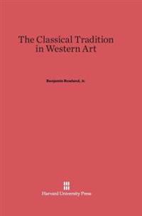 The Classical Tradition in Western Art