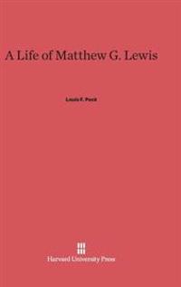 A Life of Matthew G. Lewis