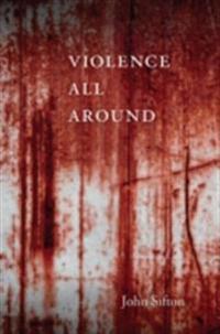 Violence All Around