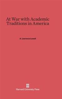 At War with Academic Traditions in America
