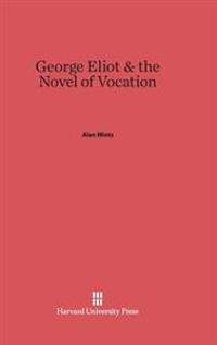 George Eliot and the Novel of Vocation