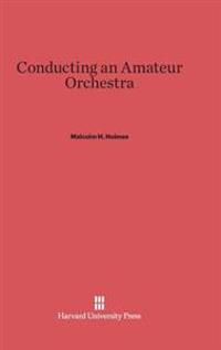 Conducting an Amateur Orchestra