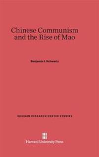 Chinese Communism and the Rise of Mao